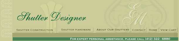 Shutter Construction, Shutter Hardware, About Our Shutters, View Cart